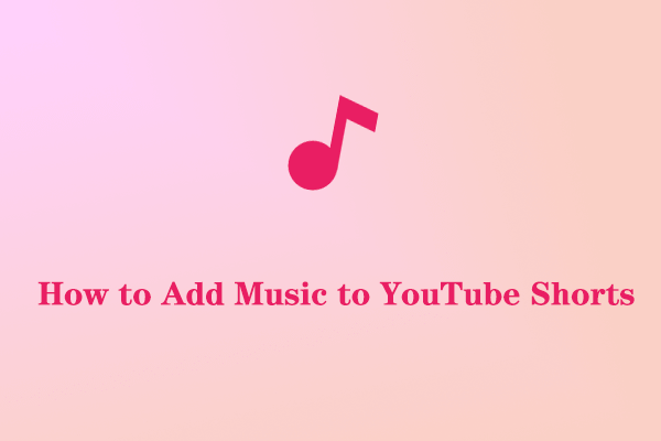 How to Add Music to YouTube Shorts on Windows/Phones