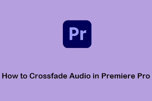 How to Crossfade Audio in Premiere Pro?