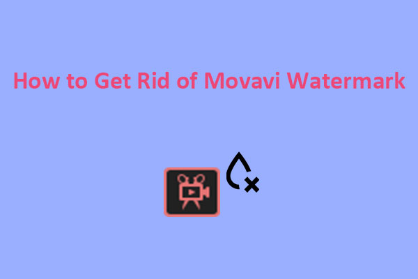 Comment se débarrasser du filigrane de Movavi sur les vidéos