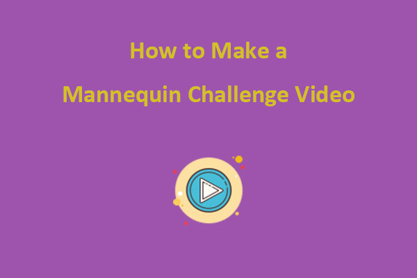 A Guide on How to Make a Mannequin Challenge Video