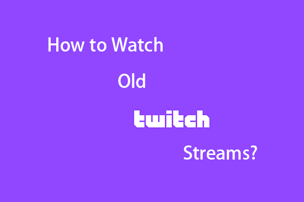 Nostalgia Unleashed: How to Watch Old Twitch Streams and VODs