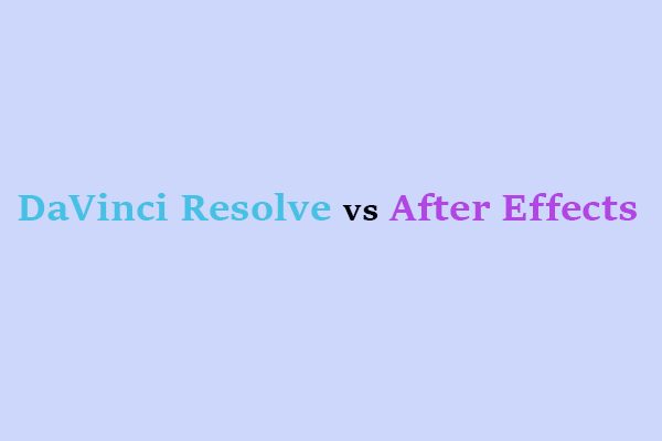 DaVinci Resolve vs After Effects – Lequel vous convient le mieux?