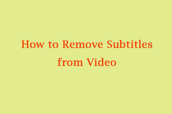 A Guide on How to Remove Subtitles from Video