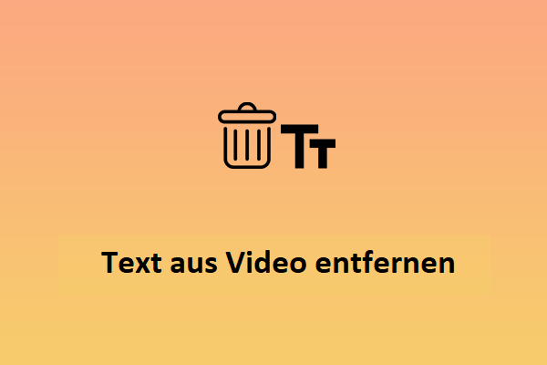 [Behoben] Wie man Text aus einem Video einfach & schnell entfernt