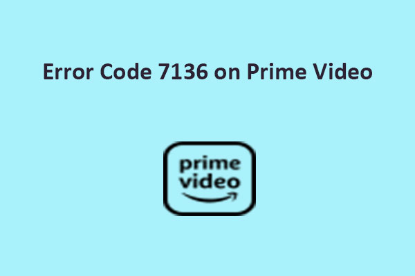 How to Fix Error Code 7136 on Prime Video?