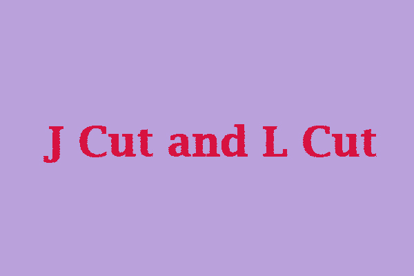 J Cut and L Cut: 2 Editing Techniques Help You Edit Videos More Creatively