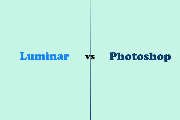 Luminar vs Photoshop: Which Software to Use?