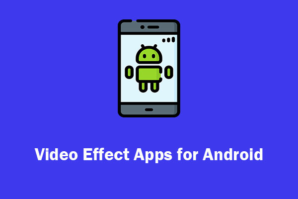 Os melhores aplicativos de efeitos de vídeo para Android