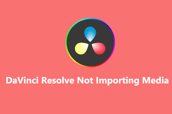 How to Fix DaVinci Resolve Not Importing Media: 5 Solutions