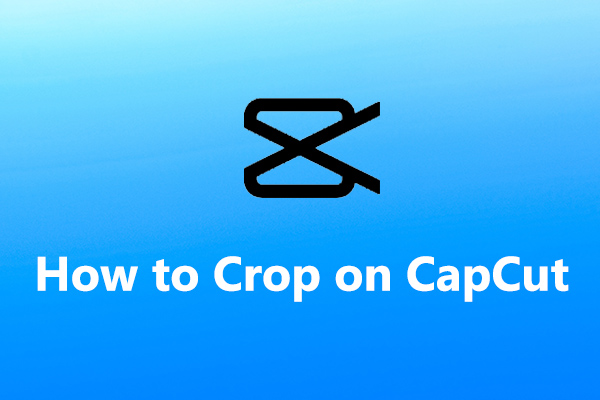 How to Crop a Video on CapCut on Your Desktop or Mobile