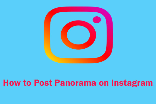 How to Post Panorama on Instagram on Android and iPhone