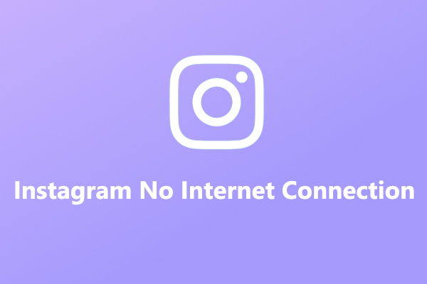 Solved: How to Fix Instagram No Internet Connection Issue
