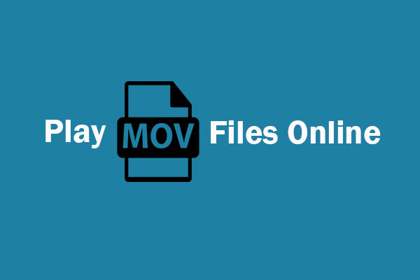 How to Play MOV Files Online with Two Useful Methods