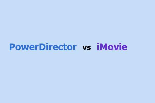 iMovie vs. PowerDirector: Welches Programm ist das beste?