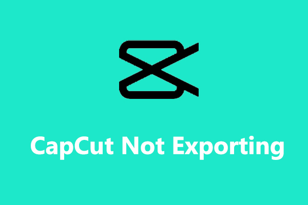 Solved: How to Fix CapCut Not Exporting Issue on Phone & PC