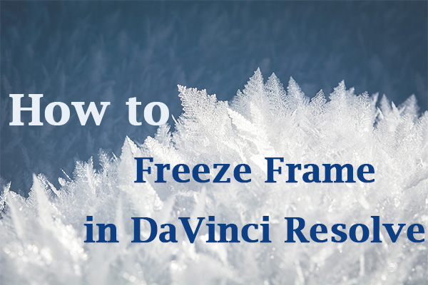 How to Freeze Frame in DaVinci Resolve (Step-by-Step Guide)