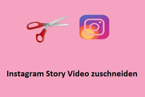 Wie trimmt man Instagram Story Videos? Hier sind 6 Methoden für Sie