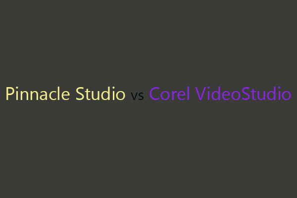 Pinnacle Studio vs Corel VideoStudio: Which One Is Better?