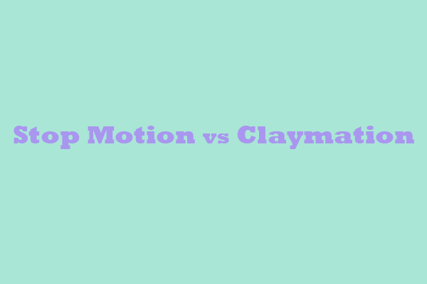 Stop Motion vs Claymation: What’s the Difference?