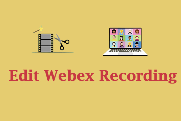 How to Edit Webex Recording on PC [Step-by-Step Guidance]