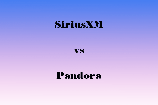 SiriusXM vs Pandora for Business: Which Is Suitable for You?