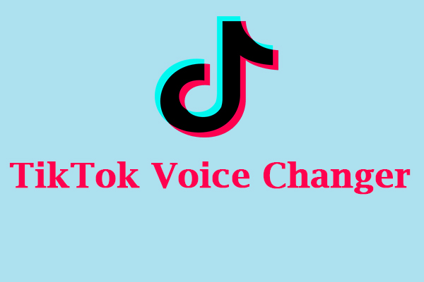 TikTok Voice Changer to Modify Your Voice in TikTok Videos