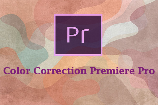 A Guidance on How to Make Color Correction in Premiere Pro