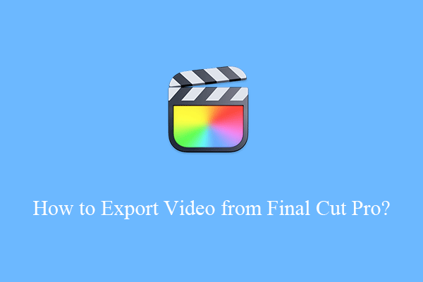 How to Export Video from Final Cut Pro at Various Standards?