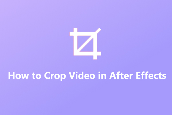 A Detailed Guide: How to Crop Video in After Effects