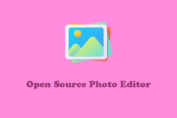 Best 6 Open Source Photo Editors to Edit Photos Like a Pro