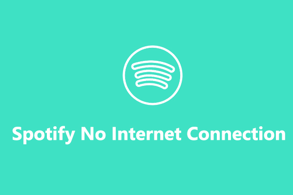 Solved: How to Fix Spotify No Internet Connection Available Error