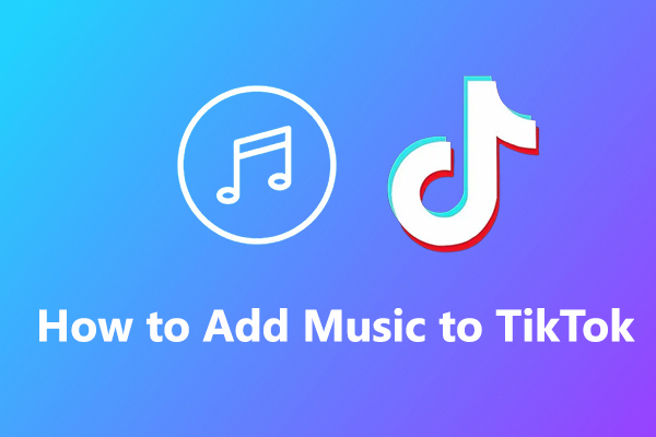 How to Add Music to TikTok Video in Multiple Ways