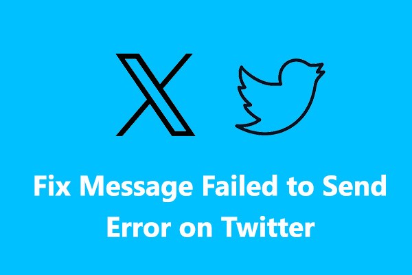 Full Guide: How to Fix Message Failed to Send Error on Twitter