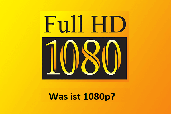 Was ist 1080p: Ein vollständiger Überblick über diese HD-Videoauflösung