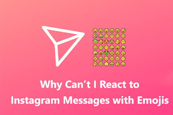 Why Can’t I React to Instagram Messages with Emojis: Reasons and Fixes