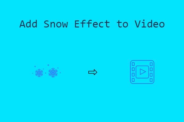 How to Add Snow Effect to Videos on Windows or Online?