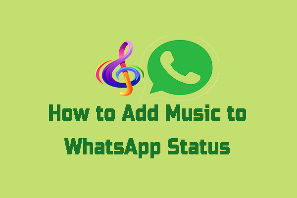 Solved: How to Add Music to WhatsApp Status (3 Methods)