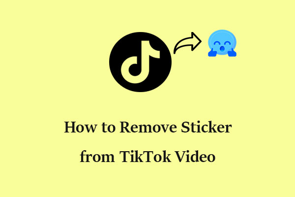How to Remove Sticker from TikTok Video in Minutes