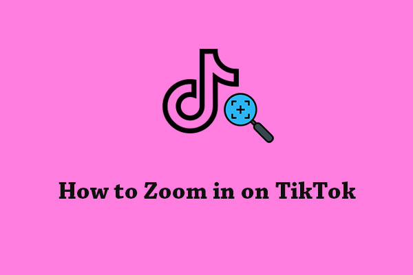How to Zoom in on TikTok While Watching/After Recording