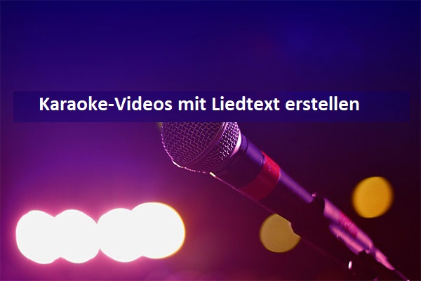 Erstellen eines Karaoke-Videos mit Liedtext unter Windows & Online
