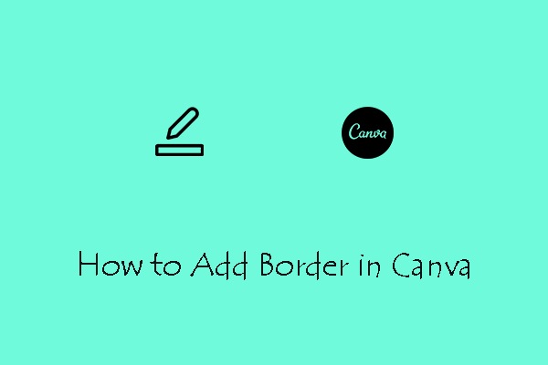 How to Add Border in Canva? (Mainly for Adding to an Image)