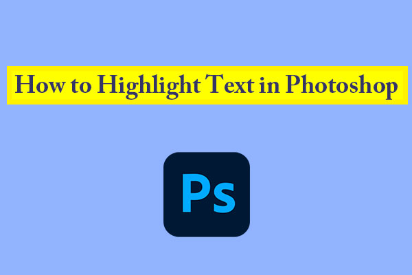 How to Highlight Text in Photoshop | A Step-by-Step Tutorial