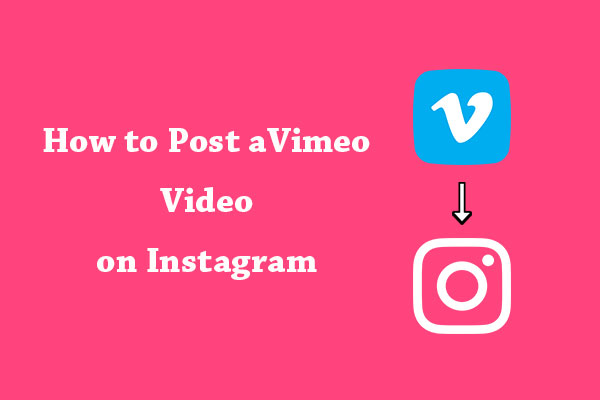 How to Post a Vimeo Video on Instagram Easily
