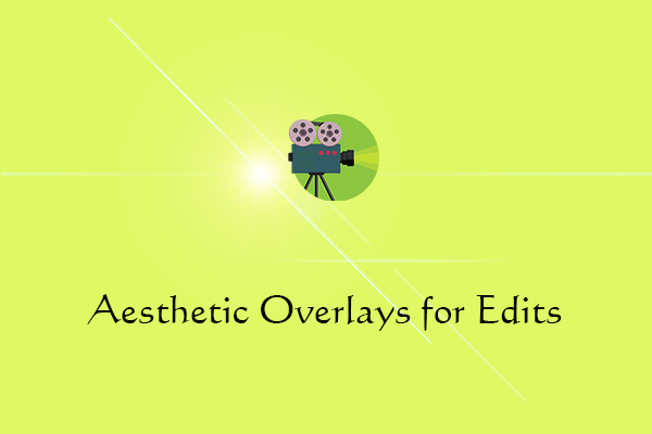 Aesthetic Overlays for Edits – How to Use Them in Video Editing?