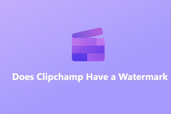 Does Microsoft Clipchamp Have a Watermark & Best Alternative to It