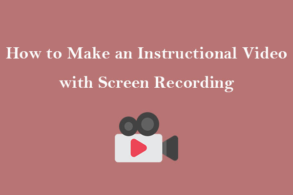 How to Make an Instructional Video with Screen Recording Easily