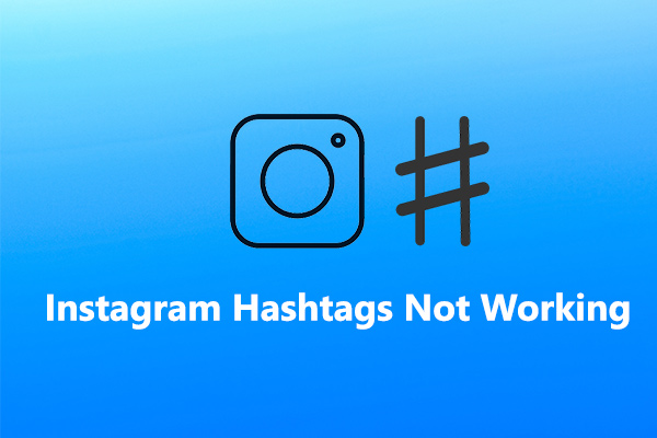 Why Are Hashtags Not Working on Instagram & How to Fix It