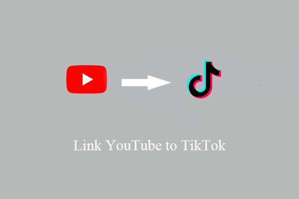 How to Add YouTube to TikTok or Add TikTok Link to YouTube?