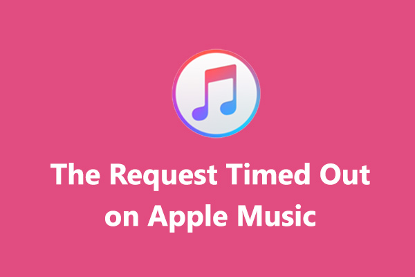 What Request Timed Out Means and How to Fix It on Apple Music