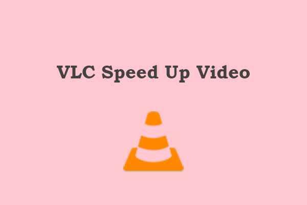 Can VLC Speed Up Video? Here’s a Detailed Guide!
